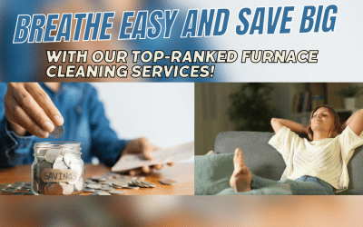 Breathe Easy and Save Big with Our Top-Ranked Furnace Cleaning Services!