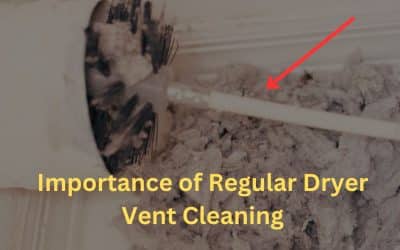 The Importance of Regular Dryer Vent Cleaning