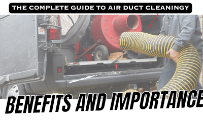 The Complete Guide to Air Duct Cleaning: Benefits and Importance”